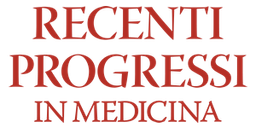 Recenti Progressi in Medicina